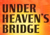 Under Heaven's Bridge