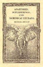 Apartheid, Superstrings, and Mordecai Thubana, 1st Ed. Variant / Donna Gordon